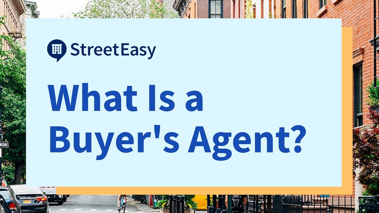 What Is a Buyer&rsquo;s Agent, and How Do They Help NYC Home Buyers?