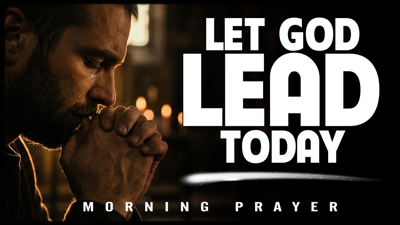God Will Guide Every Step Today | Morning Prayer