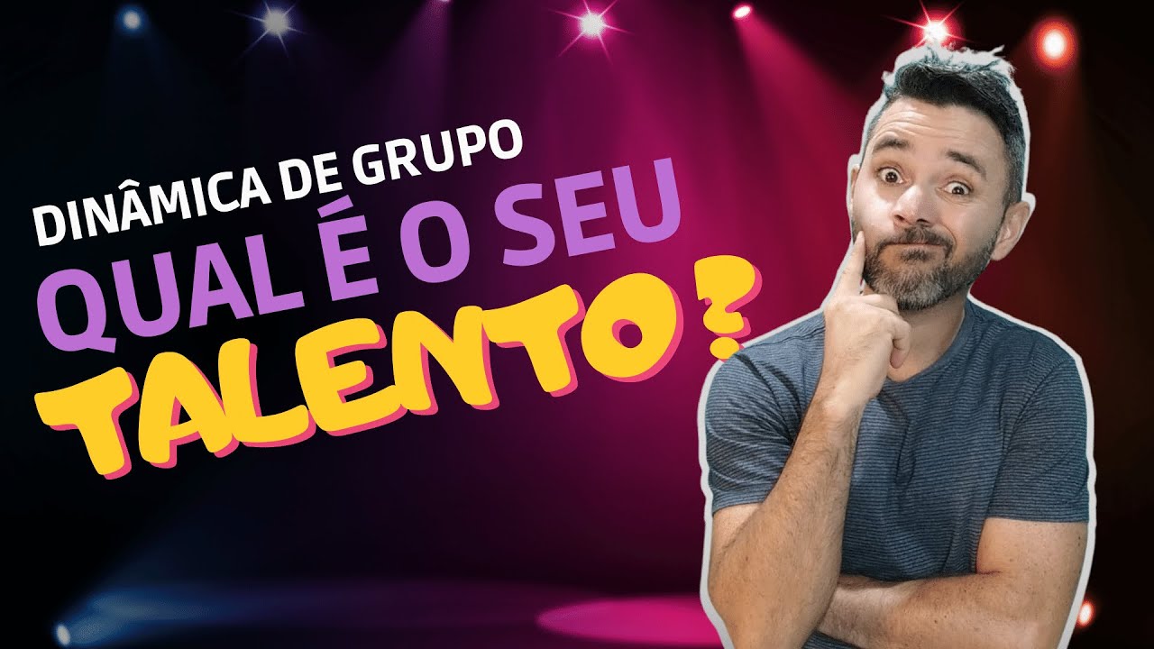 Dinâmica: Qual o Seu Talento?