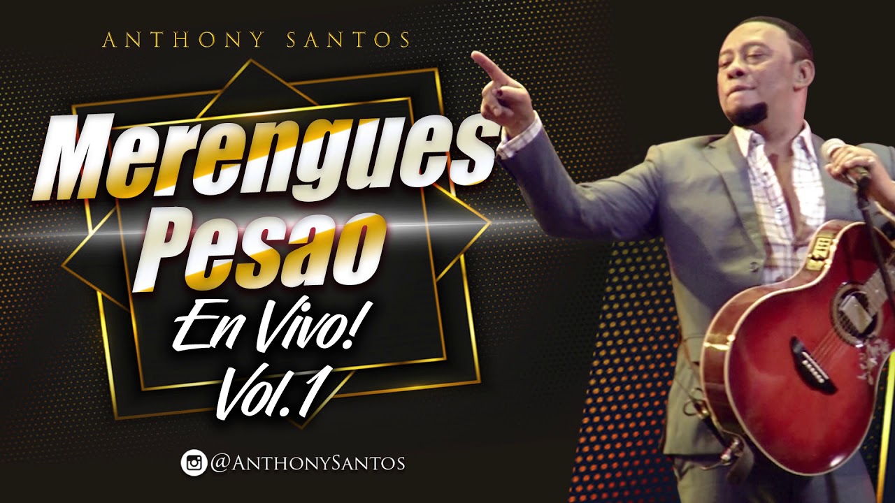 El Gato Triste &ndash; Anthony Santos &ndash; Merengues Pesao En Vivo! Vol  1