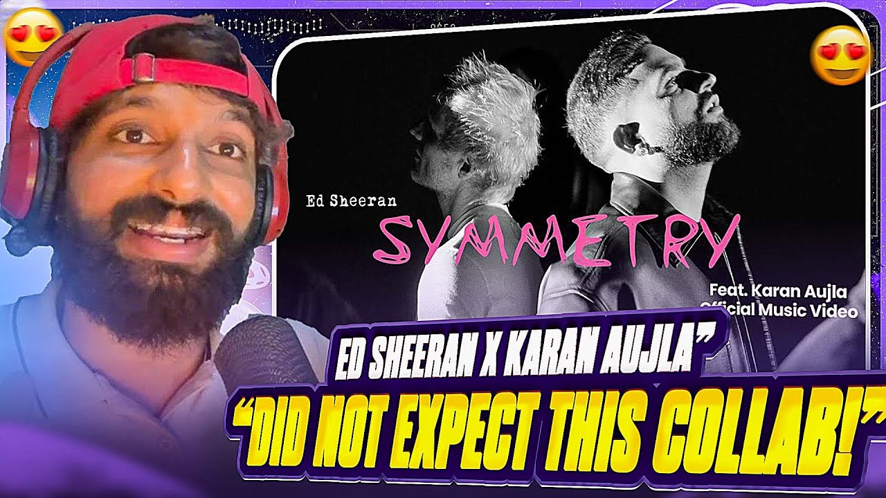 Ed Sheeran x Karan Aujla – Symmetry REACTION 🔥| Indian Reaction | Play (The Remixes)| KAINT REACTION