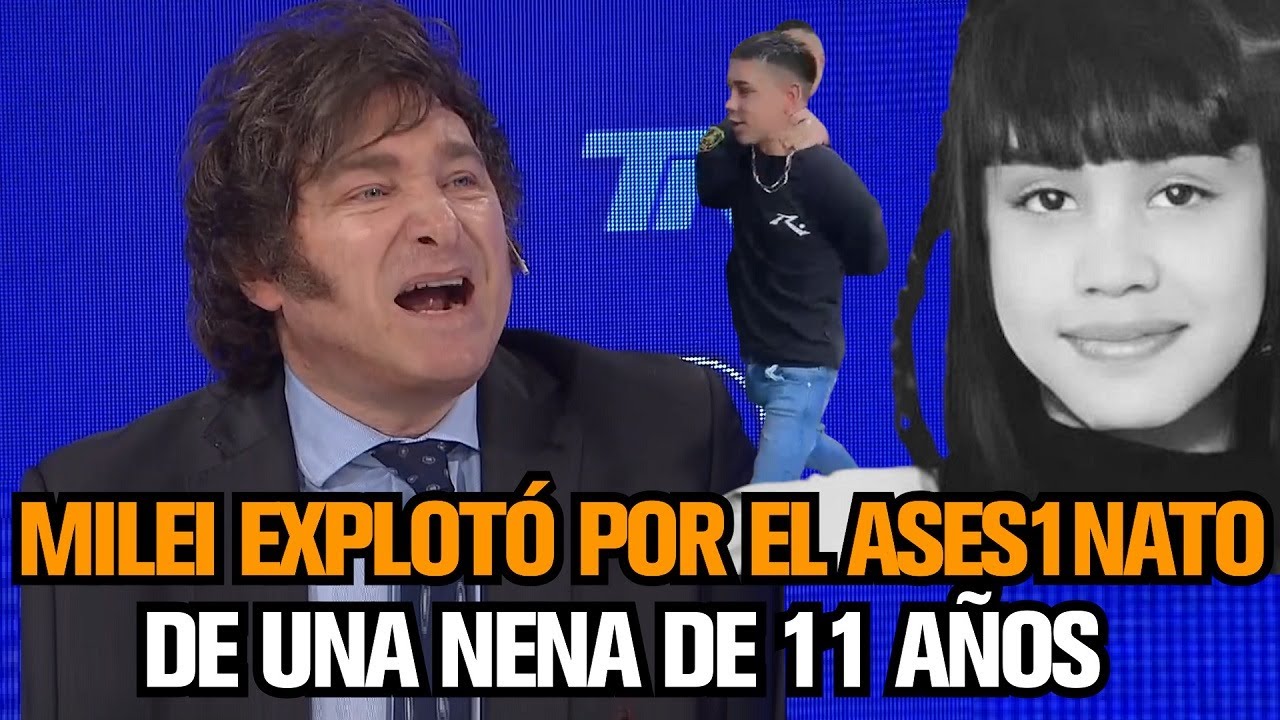 MILEI EXPLOTÓ POR EL ASES1NATO DE MORENA UNA NENA DE 11 AÑOS
