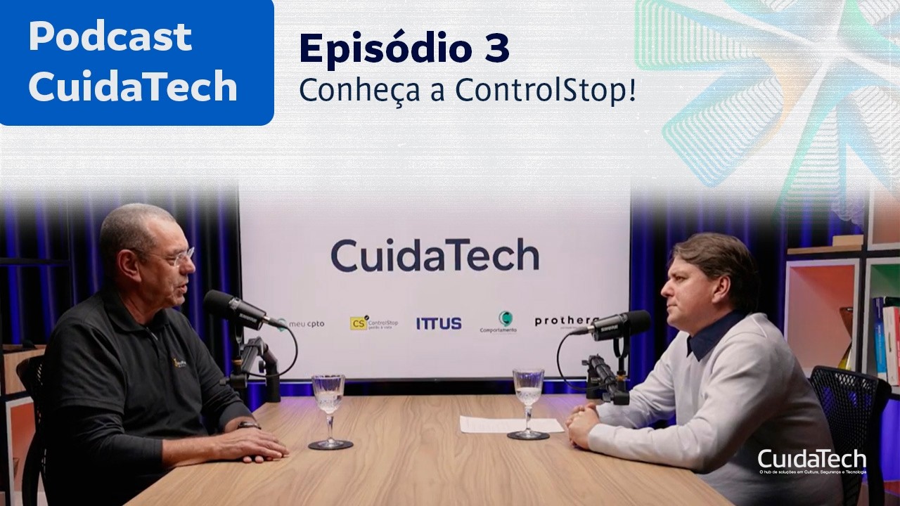 Podcast CuidaTech - Episódio 3: Conheça a ControlStop