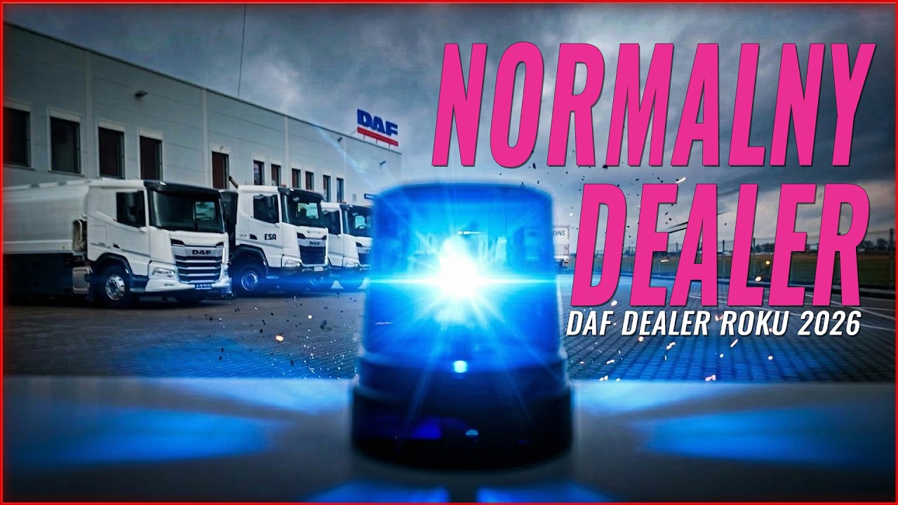 NORMALNY DEALER | Cała prawda o ESA Trucks Ostrów Wlkp. - DAF Dealerze Roku 2026