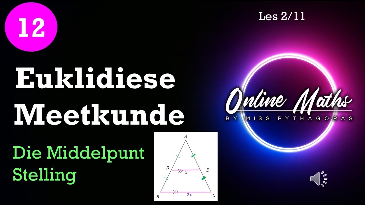 Euklidiese Meetkunde Graad12: L2 Middelpunt Stelling