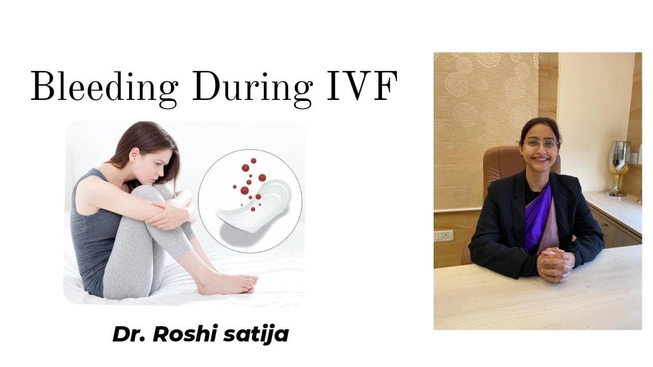 Bleeding during IVF in detail HINDI