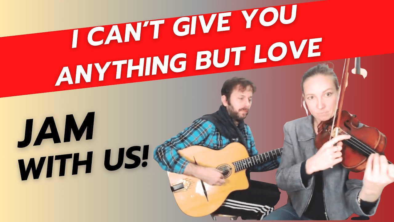 I can't give you anything but love - GYPSY JAZZ PLAY ALONG JAM