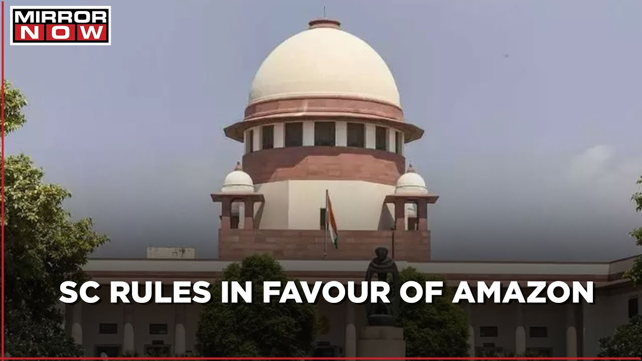 Amazon wins against Future group; SC restrains RIL-Future Retail merger deal
