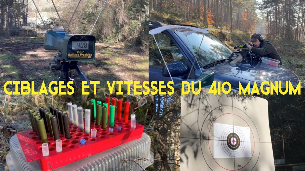 CIBLAGES ET VITESSES DU 410 MAGNUM (calibre 36) avec munitions issues du rechargement maison.