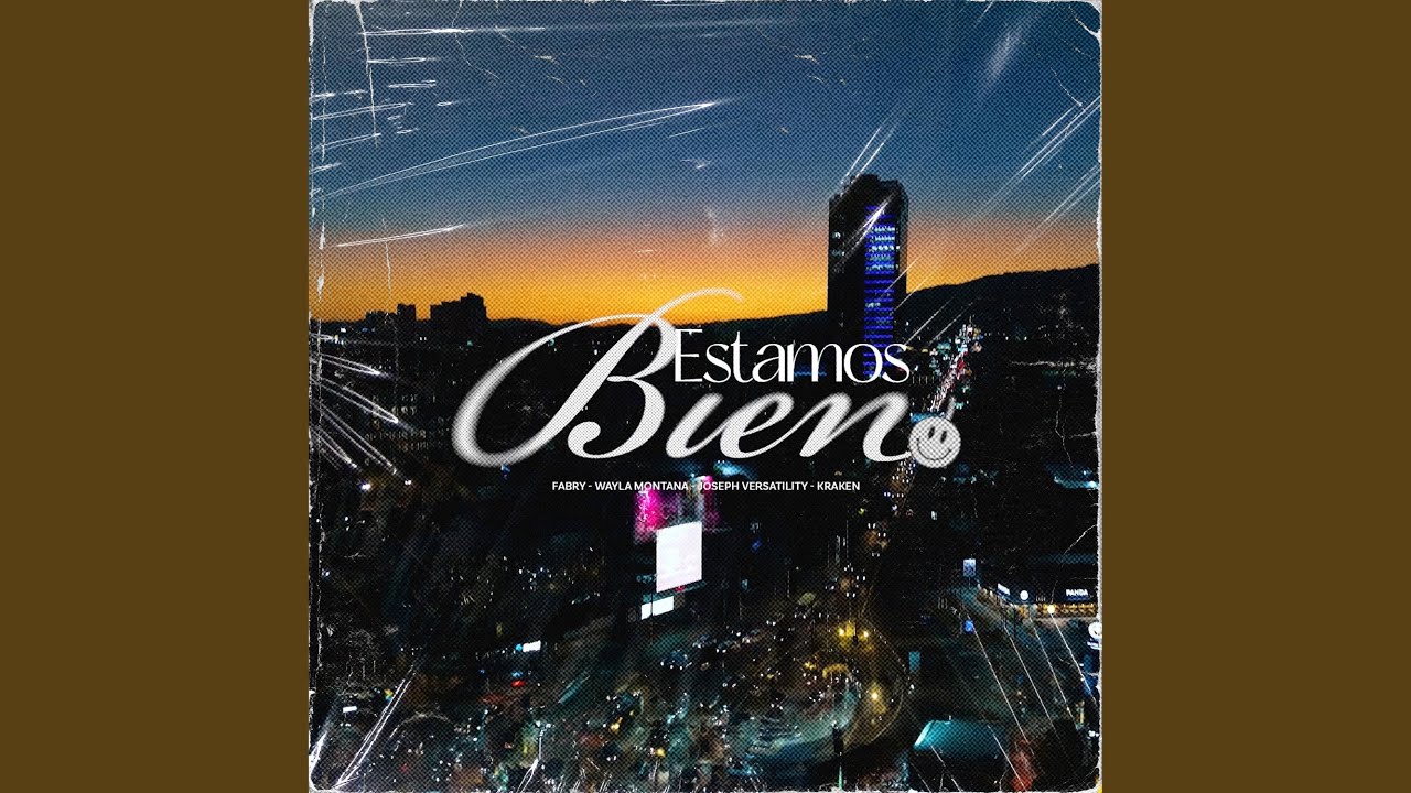 Estamos Bien (feat. Fabry El Androide, Joseph Versatility & Kraken)
