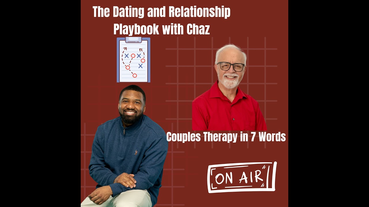 Couples Therapy in 7 Words with Dr. Bruce Chalmer