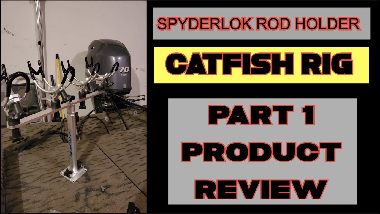 SPYDERLOK PART-1: CATFISH RIG REVIEW
