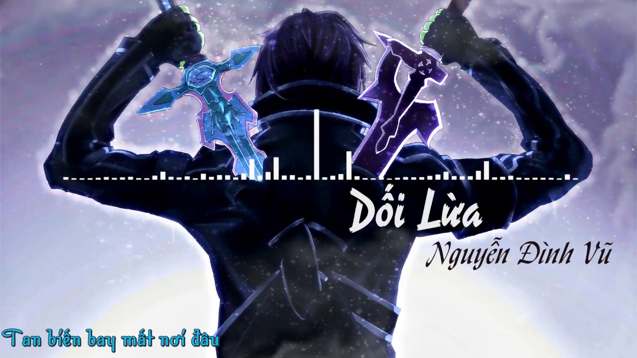 Nightcore - Dối Lừa - Nguyễn Đình Vũ VietSub FULL HD