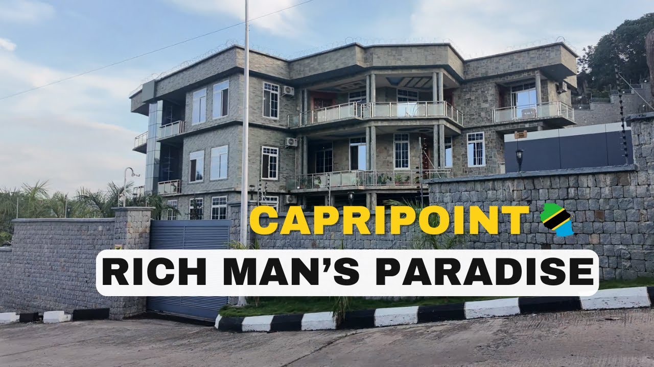 Inside CAPRIPOINT Mwanza, Where Rich Politicians & Celebrities Build WorldClass Mansions in Tanzania