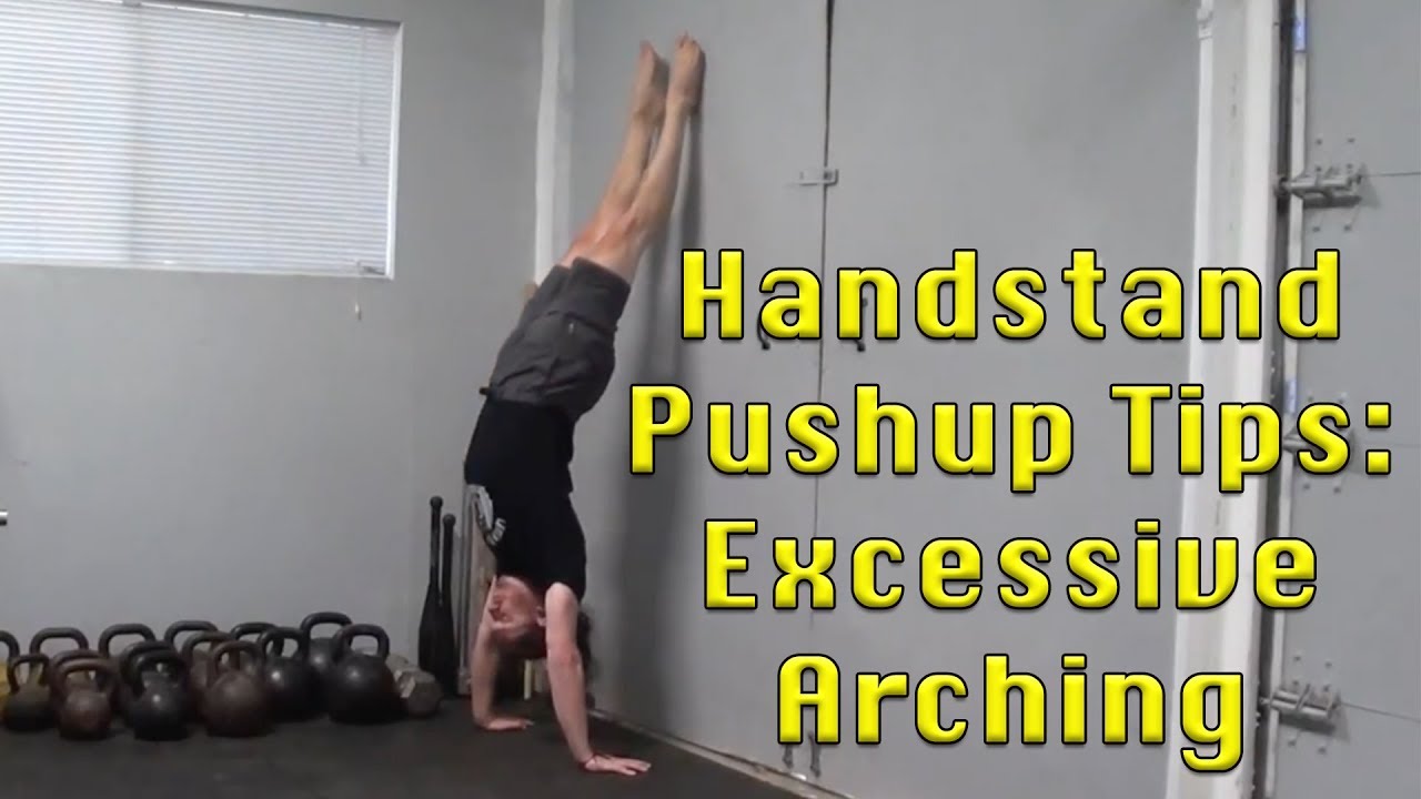 Handstand Pushup Tips   Excessive Arching