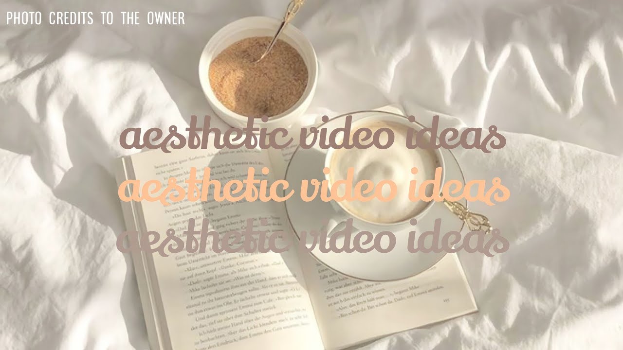 aesthetic video ideas (2021) 🧸