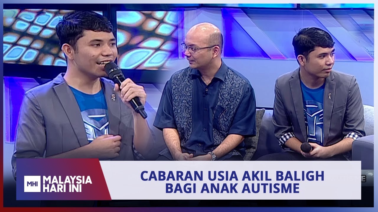 Cabaran Usia Akil Baligh Bagi Anak Autisme | MHI (18 April 2019)