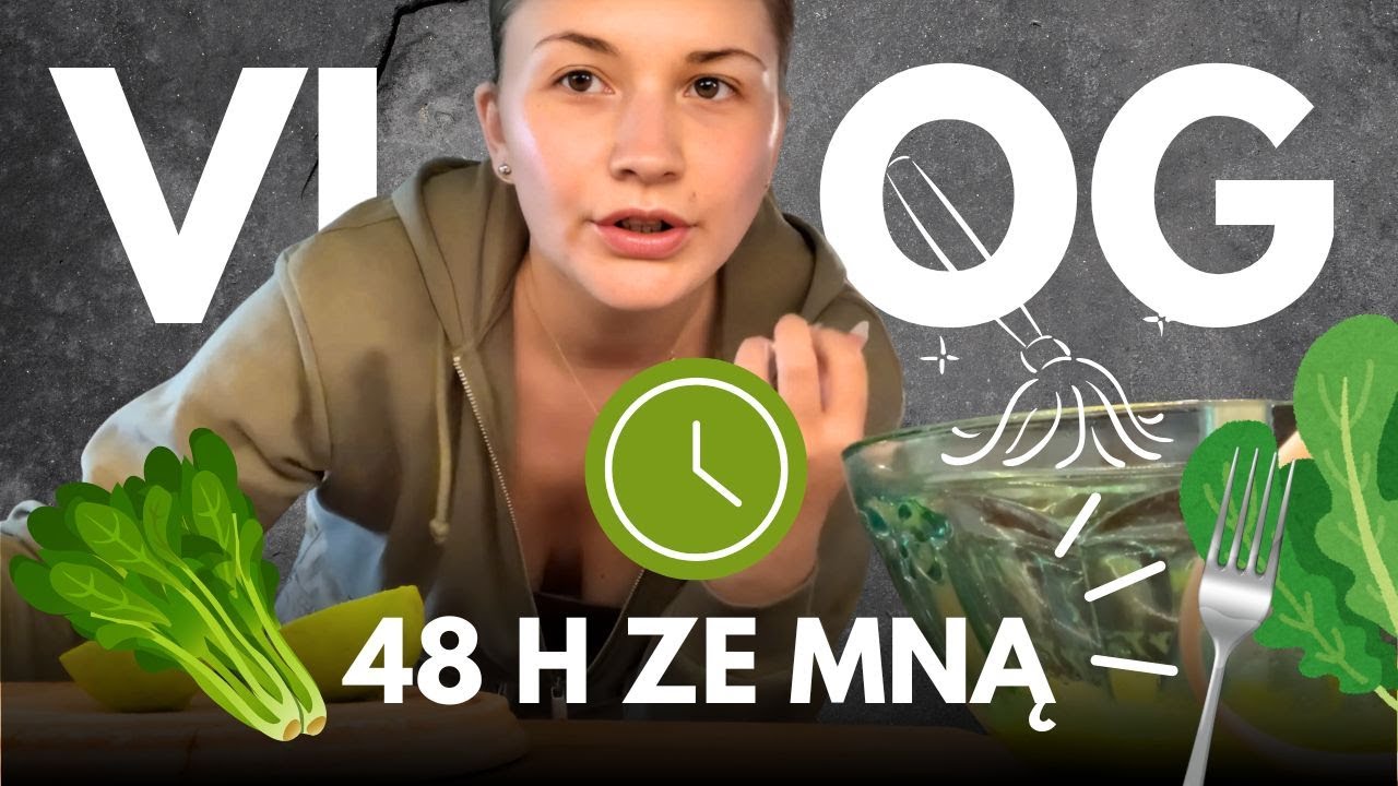 VLOG: 48 H ZE MNĄ 🥬🍵🧹