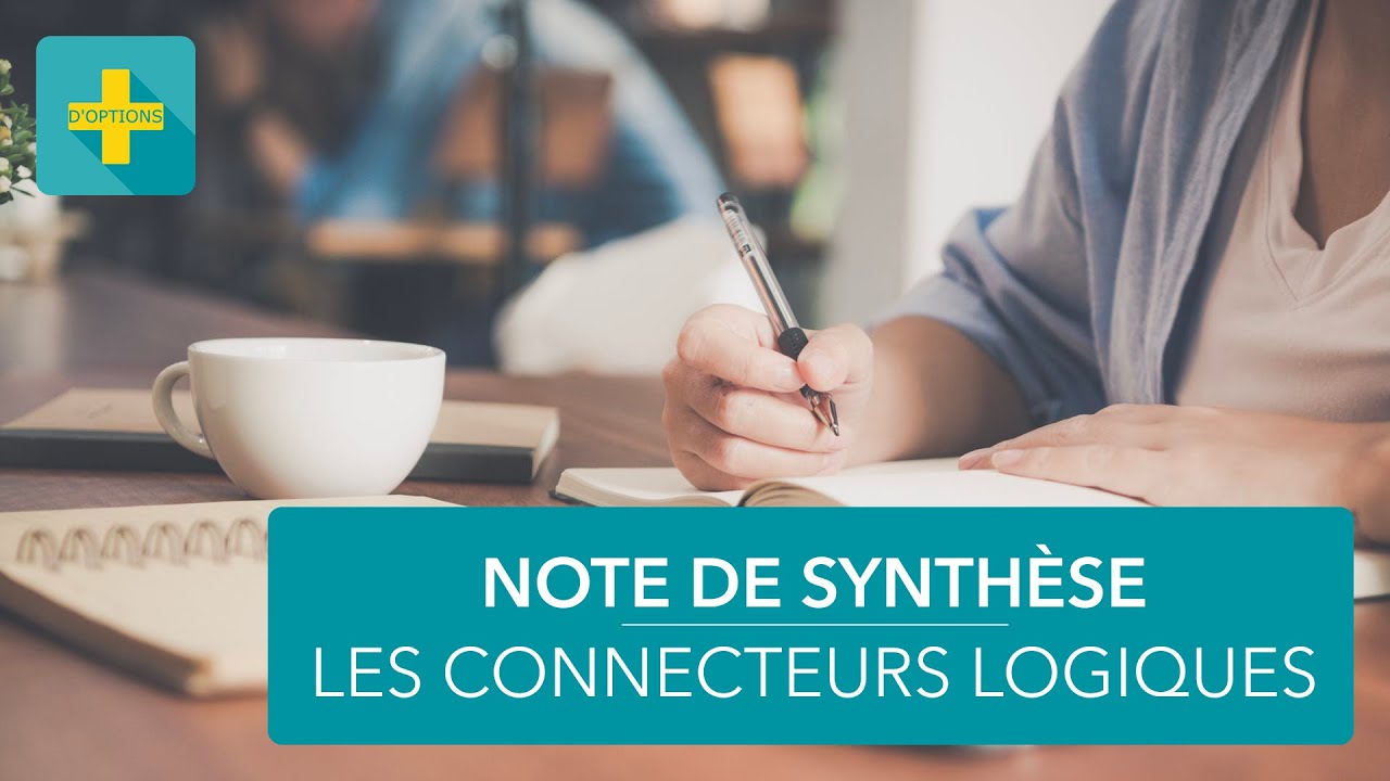 Note de synthèse : bien utiliser les connecteurs logiques