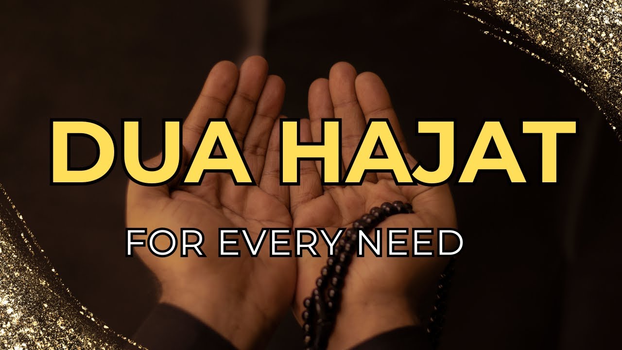 Dua Hajat for Every Need | Dua e Hajat (Full) with English Translation | Salat ul Hajat