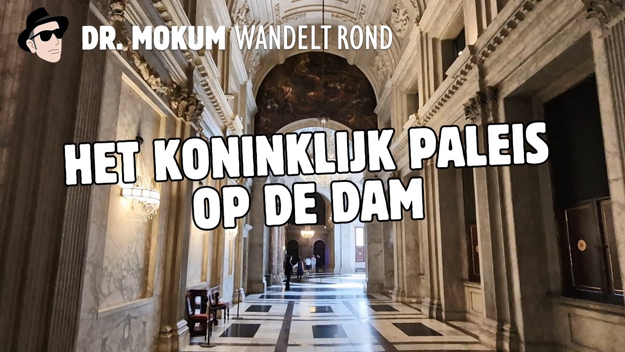 Het Koninklijk Paleis op de Dam | Dr. Mokum Wandelt Rond 28