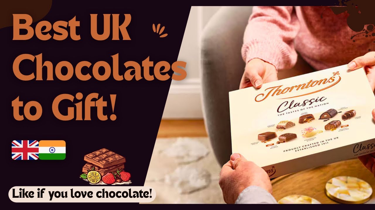 Best UK Chocolates to Buy Before Visiting India | UK to India Travel Gifts Guide 🍫🇬🇧🇮🇳”