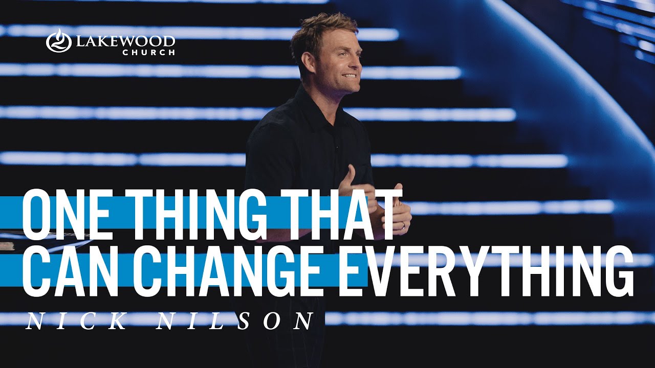 One Thing That Can Change Everything | Pastor Nick Nilson