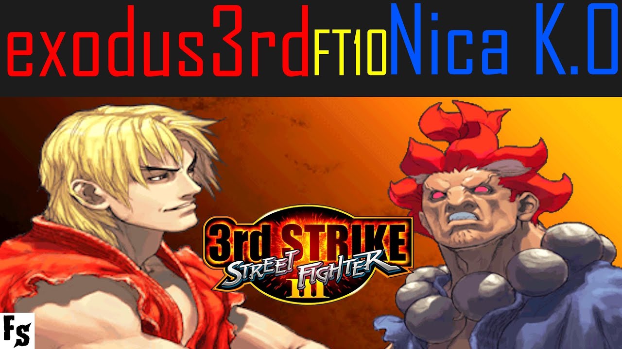 Street Fighter III: Third Strike - exodus3rd [Ken] vs Nica K.O [Gouki] (Fightcade FT10)