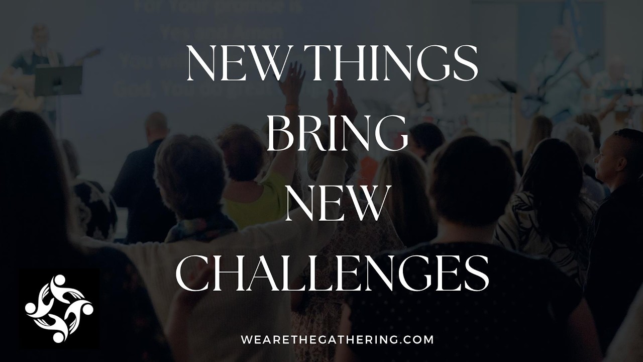 New Things Bring New Challenges