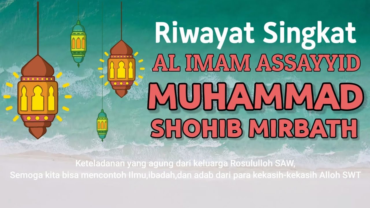 AL IMAM ASSAYYID MUHAMMAD SHOHIB MIRBATH