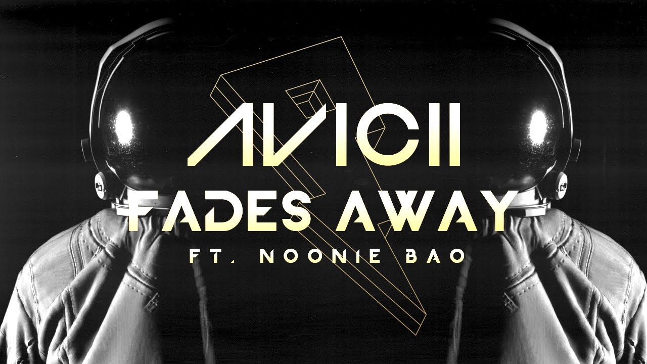 Avicii - Fades Away ft. Noonie Bao [Lyric Video]