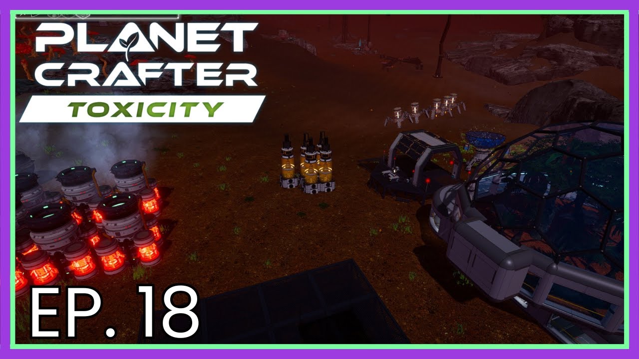 Terraformation UPGRADES! | Planet Crafter - Toxicity EP.18