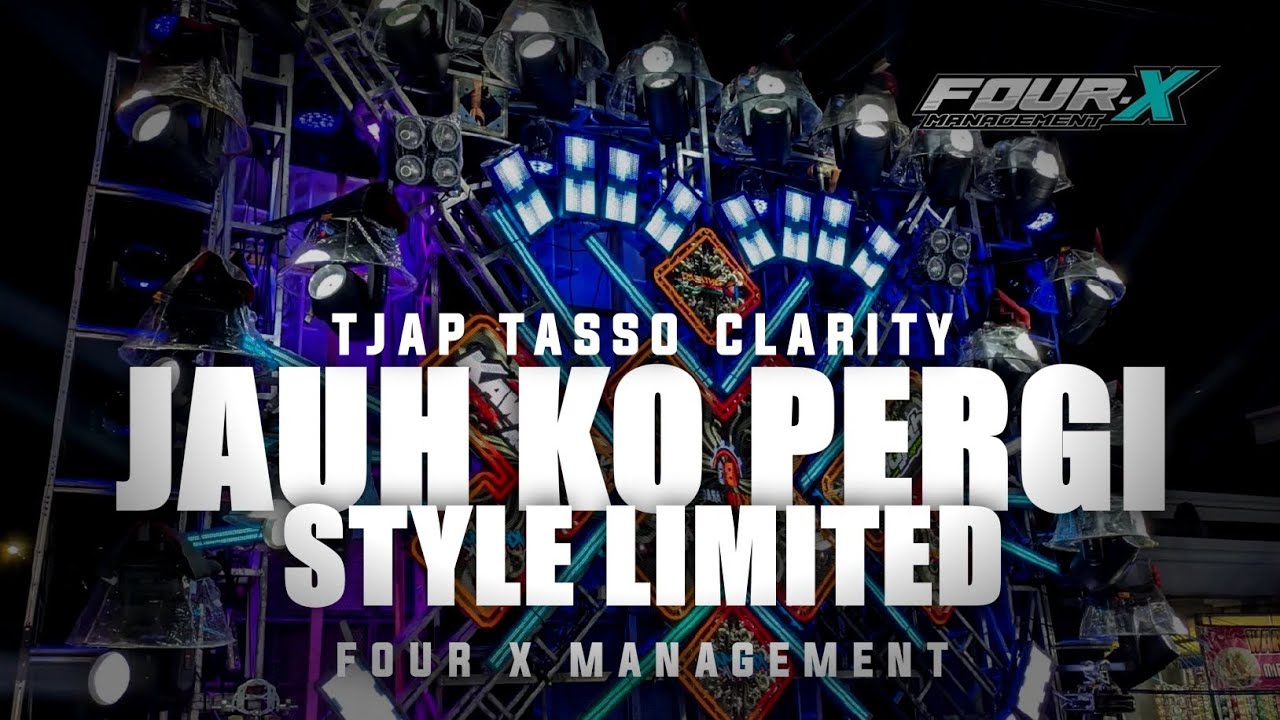 DJ JAUH KO PERGI❗❗TJAP TASSO STYLE LIMITED FOUR X MANAGEMENT