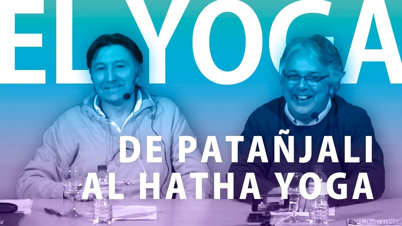 Agustín Pániker y Vicente Merlo | El Yoga. De Patáñjali al Hatha Yoga | 2018