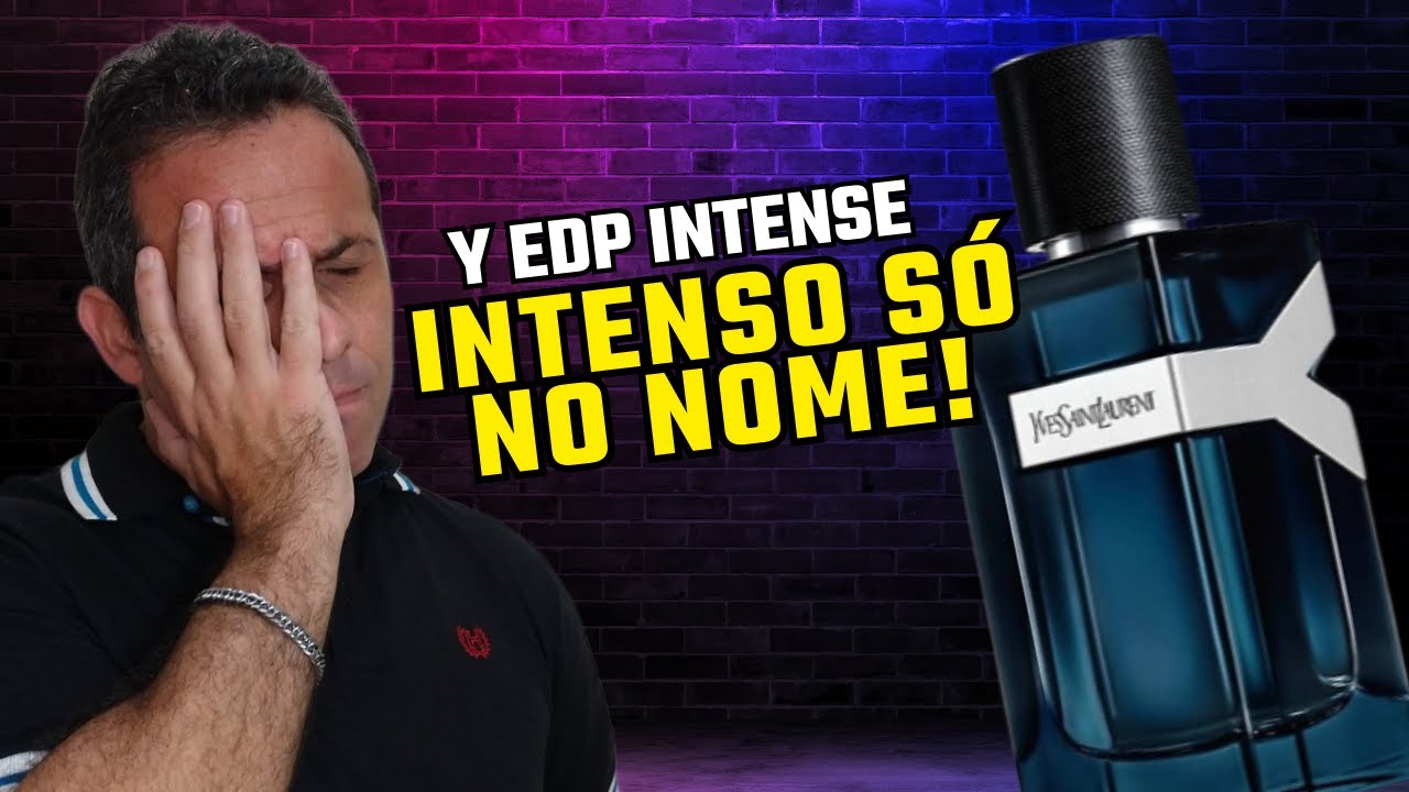 Y Eau de Parfum Intense:  COMPRAR OU NÃO COMPRAR? Descubra TUDO nesse Vídeo
