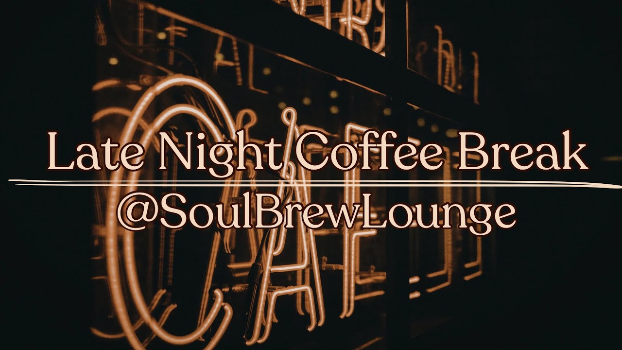 Late Night Coffee Breaks  @SoulBrewLounge  ☕️ #coffeeshopambience #deepfocus  #lofi