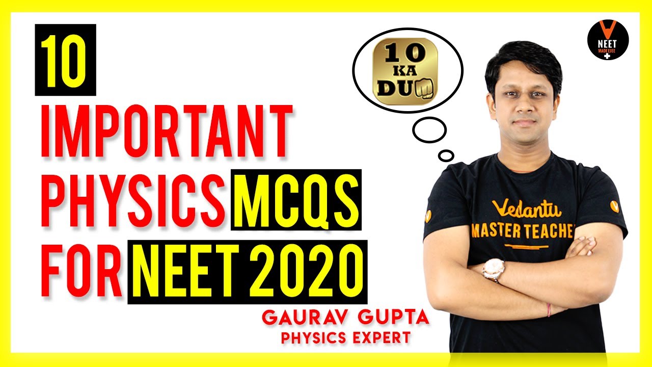 10 Most Important Physics MCQs For NEET 2020 Preparation | NEET Physics | NEET MCQs | Gaurav Gupta
