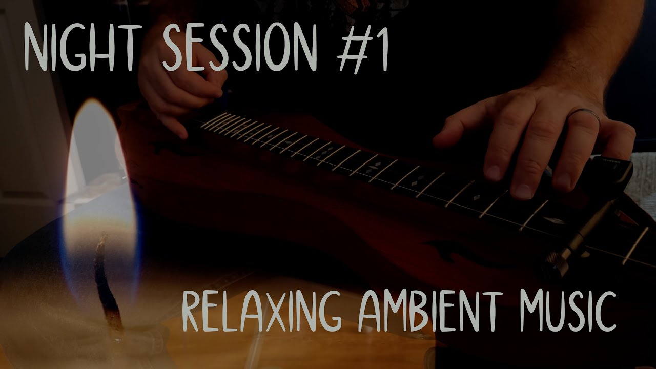 Night Session #1 - Relaxing Ambient Music