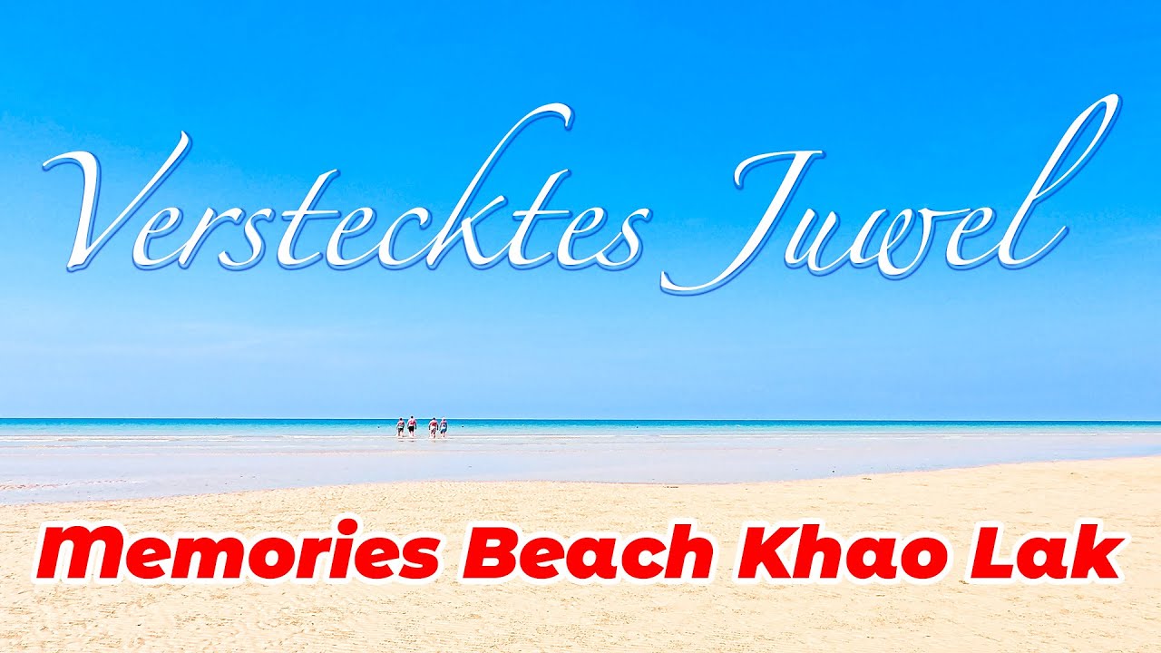 Entdecke mit mir den fast unberührten Memories Beach in Khao Lak: Ein Paradies 🏝️ für Ruhesuchende