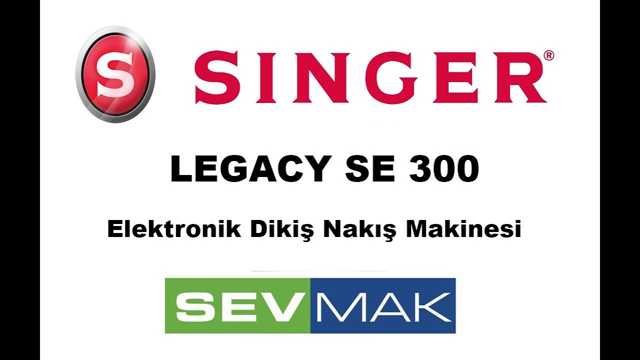 Singer Legacy SE 300 Elektronik Dikiş Nakış Makinesi