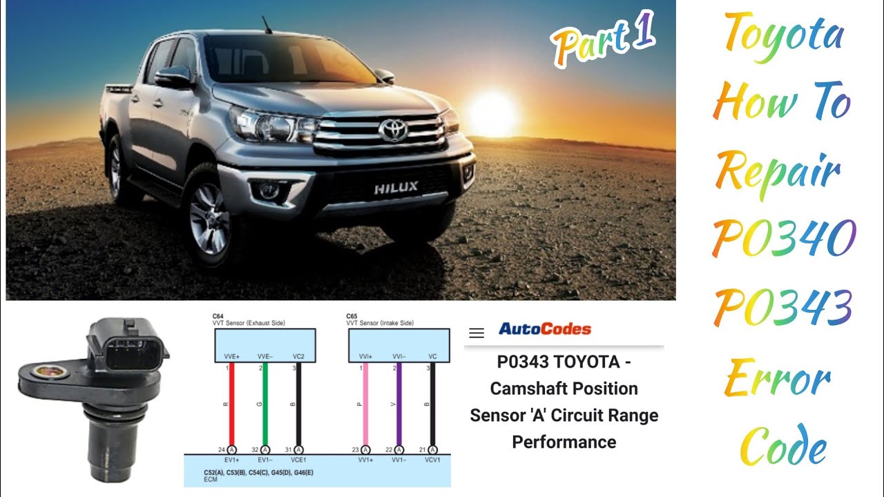 Toyota Hilux(Part1)P0340 P0343 Engine Long Cranking❓Fault Camshaft Position Sensor A Circuit Bank1✔️