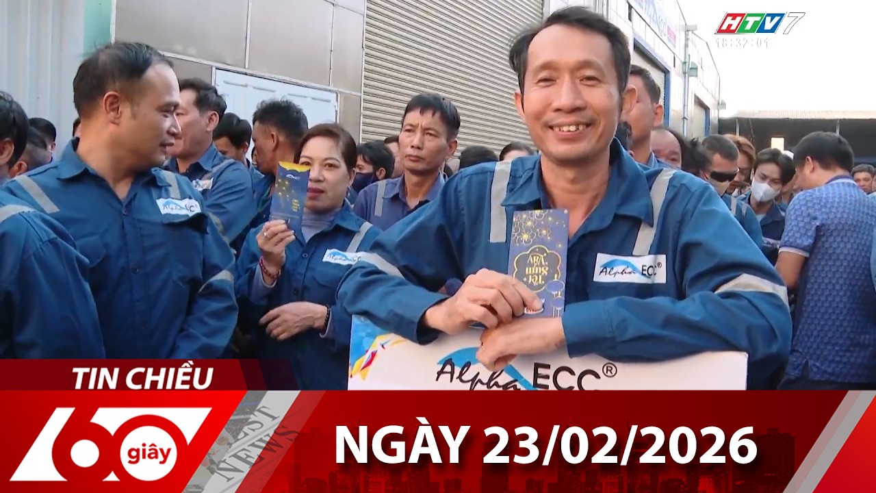 60 Giây Chiều - Ngày 23/02/2026 - HTV Tin Tức Mới Nhất 2026