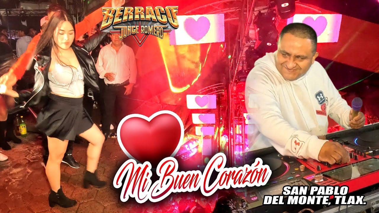 Lo Mas Escuchado !! MI BUEN CORAZON ❤️ SONIDO BERRACO - SAN PABLO DEL MONTE TLAXCALA
