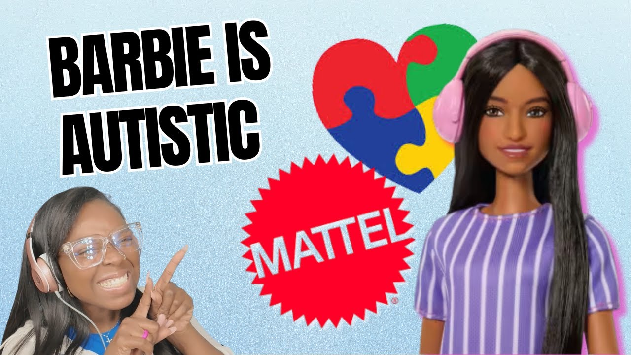 Компания Mattel выпустила первую Барби с аутизмом! Представление публики против подлинной инклюзии.