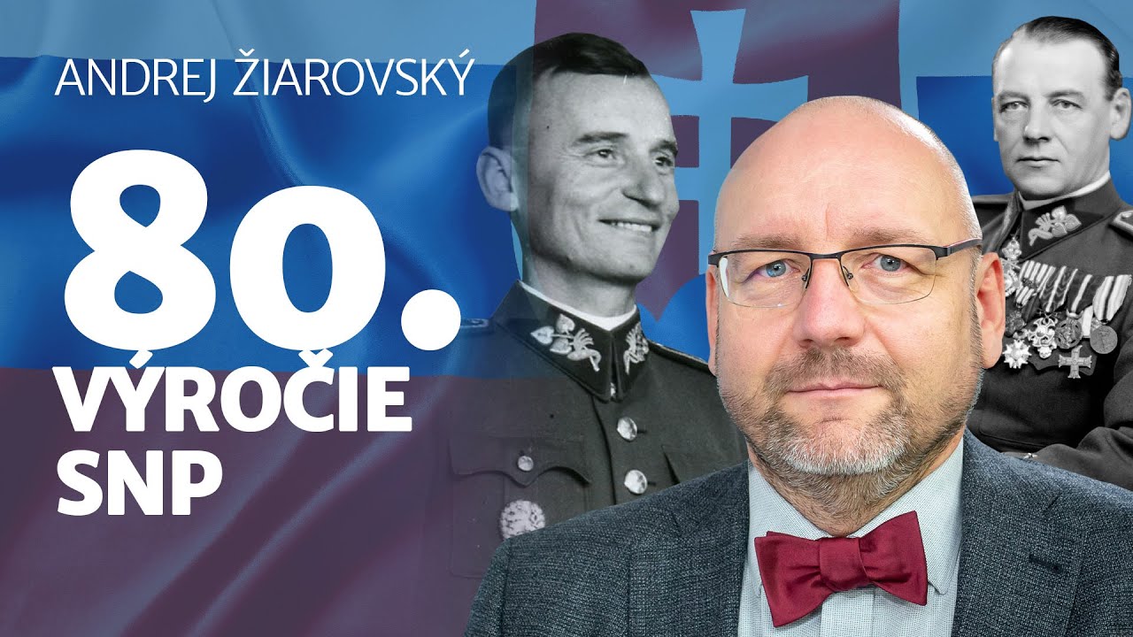 Andrej Žiarovský: Sovieti ani Beneš nemali záujem, aby bolo SNP až príliš úspešné