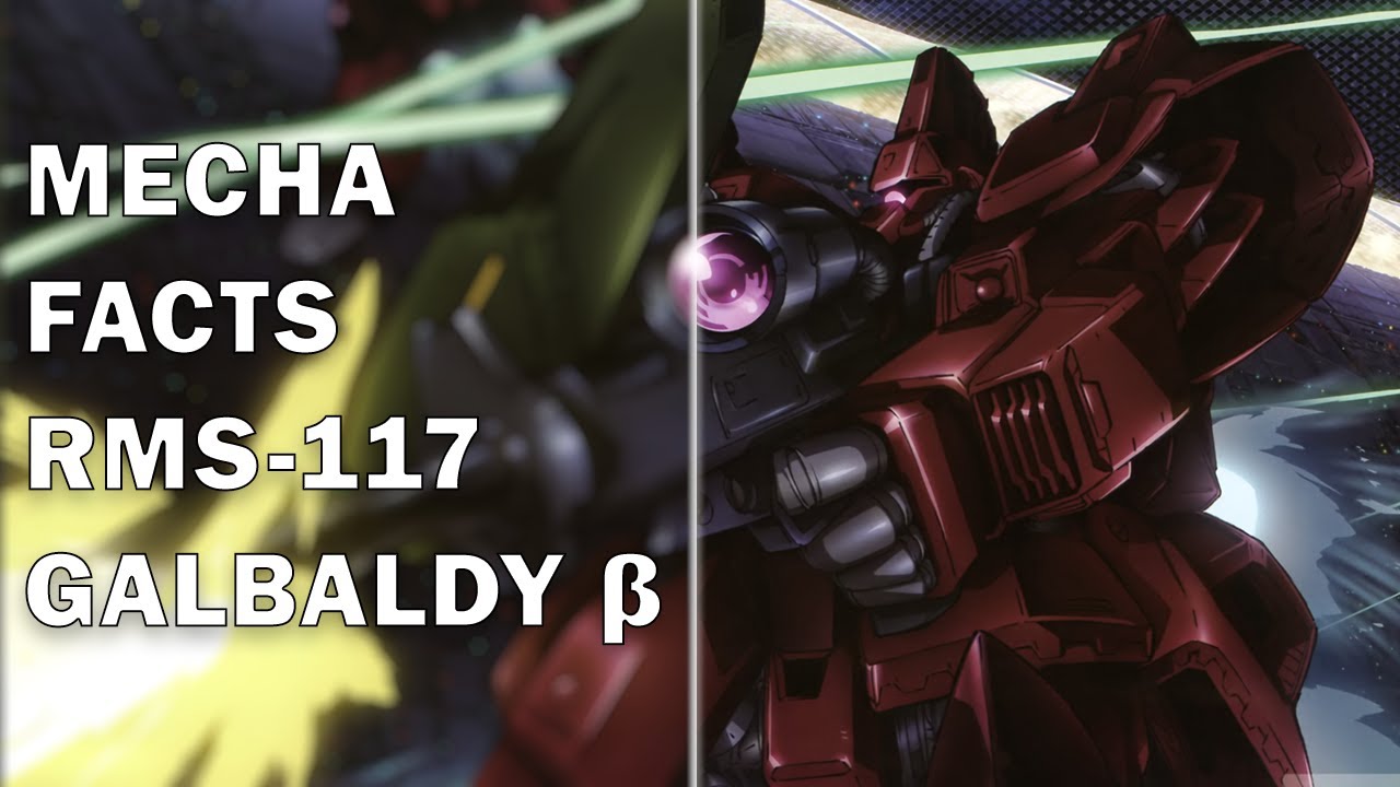 Mecha Facts Episode 12: RMS-117 Galbaldy β