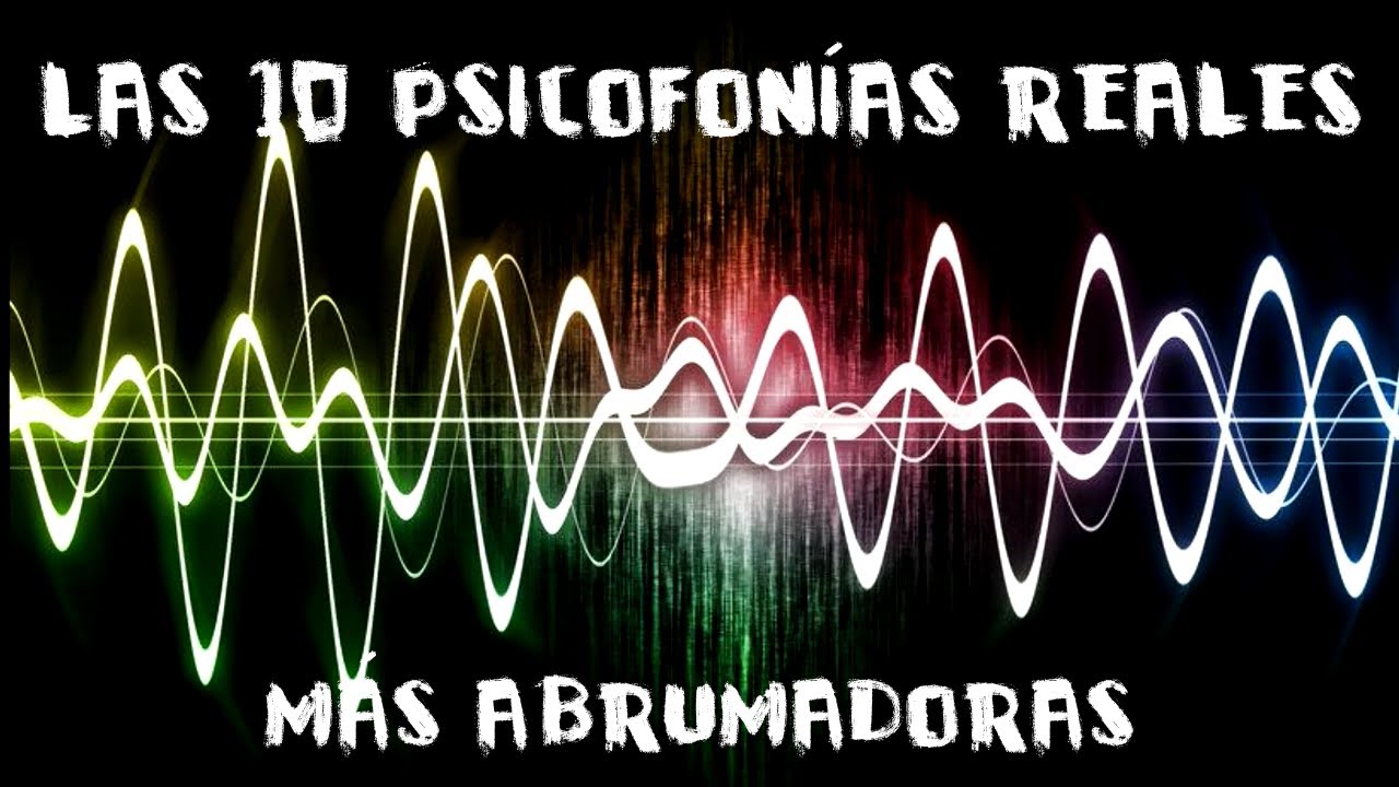 Las 10 psicofon&iacute;as reales m&aacute;s abrumadoras