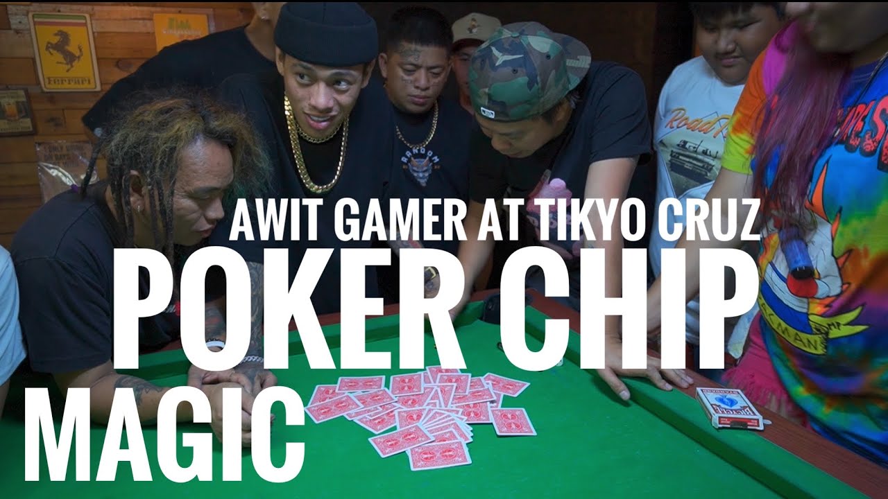 AWIT GAMER AT TIKYO CRUZ NABALIW SA POKER CHIP MAGIC