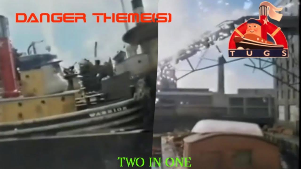 Tugs themes: Danger (Warrior, and high tide)