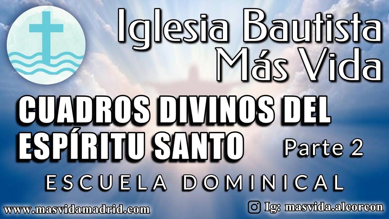 Cuadros divinos del Espíritu Santo. Parte 2 | Isaac Pérez